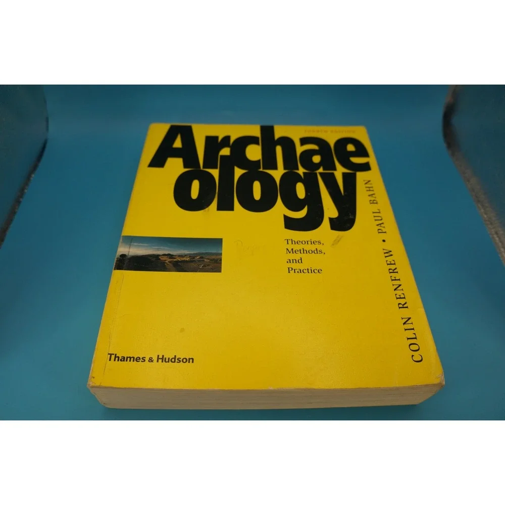 Archaeology Theories Methods and Practice 4th Ed Renfrew Bahn Thames & Hudson